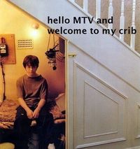 7,974 points �€� 169 comments - Hello MTV and welcome to my crib. - IWSMT has amazing images, videos and anectodes to waste your time on