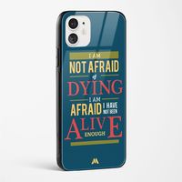 Not Afraid of Dying Glass Case Phone Cover from Myxtur