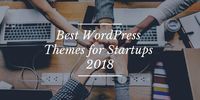 Top 8 WordPress Themes for Startups 2018